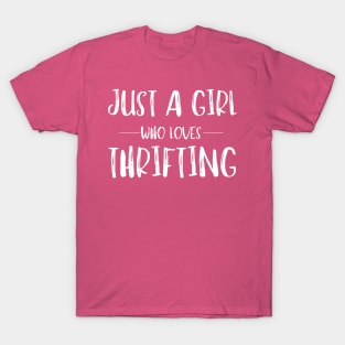 Just a Girl Who Loves Thrifting T-Shirt